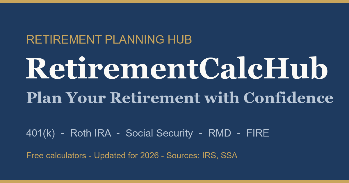 The Complete Guide to Retirement Planning in 2026 | RetirementCalcHub
